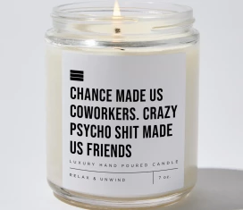 Coffee & Motivation Chance Made Us Coworkers Luxury Candle